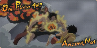 One Piece / Ван Пис 483 - В поисках Ответа! Смерть Огненного Кулака Эйса!