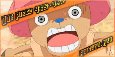 One Piece 485 - 492 / Ван Пис 485 - 492